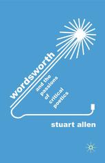 Wordsworth And The Passions Of Critical Poetics Stuart Allen Auth
