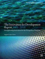 The Innovation For Development Report 20092010 Strengthening Innovation For The Prosperity Of Nations 1st Edition Augusto Lpezclaros Auth