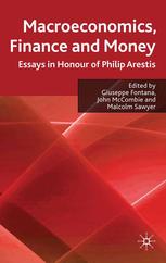Macroeconomics Finance And Money Essays In Honour Of Philip Arestis Giuseppe Fontana