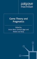 Game Theory And Pragmatics Anton Benz Gerhard Jger Robert Van Rooij Eds
