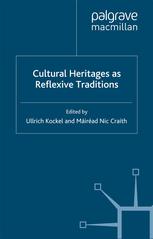 Cultural Heritages As Reflexive Traditions Ullrich Kockel Mirad Nic Craith Eds