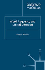 Word Frequency And Lexical Diffusion Betty S Phillips Auth