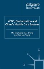 Wto Globalization And Chinas Health Care System Meiling Wang