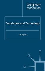 Translation And Technology 1st Edition C K Quah Auth