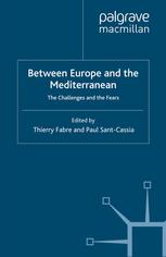 Between Europe And The Mediterranean The Challenges And The Fears Thierry Fabre