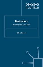 Bestsellers Popular Fiction Since 1900 1st Edition Clive Bloom Auth