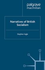 Narratives Of British Socialism Stephen Ingle Auth