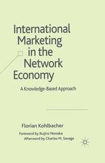 International Marketing In The Network Economy A Knowledgebased Approach Florian Kohlbacher Auth