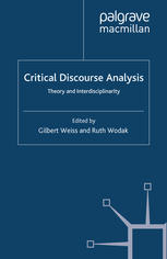 Critical Discourse Analysis Theory And Interdisciplinarity 1st Edition Gilbert Weiss
