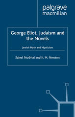 George Eliot Judaism And The Novels Jewish Myth And Mysticism Saleel Nurbhai