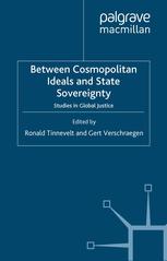 Between Cosmopolitan Ideals And State Sovereignty Studies In Global Justice Ronald Tinnevelt