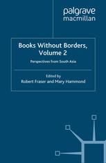 Books Without Borders Volume 2 Perspectives From South Asia Robert Fraser