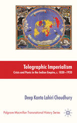 Telegraphic Imperialism Crisis And Panic In The Indian Empire C 1830 Deep Kanta Lahiri Choudhury Auth