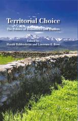 Territorial Choice The Politics Of Boundaries And Borders Harald Baldersheim