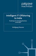 Intelligent It Offshoring To India Roadmaps For Emerging Business Landscapes Wolfgang Messner Auth