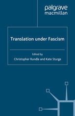 Translation Under Fascism Christopher Rundle Kate Sturge Eds