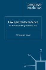 Law And Transcendence On The Unfinished Project Of Gillian Rose Vincent W Lloyd Auth