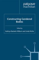 Constructing Gendered Bodies 1st Edition Kathryn Backettmilburn