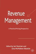Revenue Management A Practical Pricing Perspective Ian Yeoman