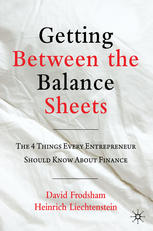 Getting Between The Balance Sheets The Four Things Every Entrepreneur Should Know About Finance David Frodsham