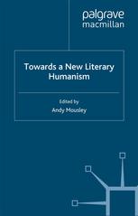 Towards A New Literary Humanism Andy Mousley Eds