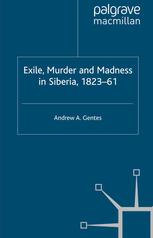 Exile Murder And Madness In Siberia 182361 Andrew A Gentes Auth