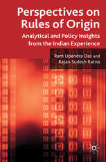 Perspectives On Rules Of Origin Analytical And Policy Insights From The Indian Experience Ram Upendra Das