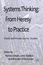 Systems Thinking From Heresy To Practice Public And Private Sector Studies Keivan Zokaei