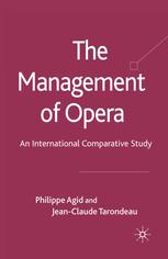 The Management Of Opera An International Comparative Study Philippe Agid