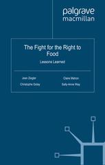 The Fight For The Right To Food Lessons Learned Jean Ziegler