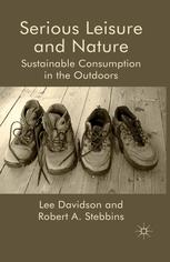 Serious Leisure And Nature Sustainable Consumption In The Outdoors Lee Davidson