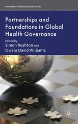 Partnerships And Foundations In Global Health Governance Simon Rushton