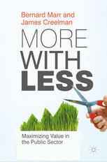 More With Less Maximizing Value In The Public Sector Bernard Marr