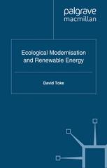 Ecological Modernisation And Renewable Energy David Toke Auth