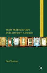 Youth Multiculturalism And Community Cohesion Paul Thomas Auth