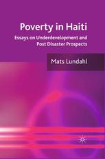 Poverty In Haiti Essays On Underdevelopment And Post Disaster Prospects Mats Lundahl Auth