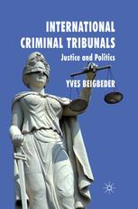 International Criminal Tribunals Justice And Politics Yves Beigbeder Auth
