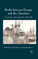 Books Between Europe And The Americas Connections And Communities 16201860 Leslie Howsam