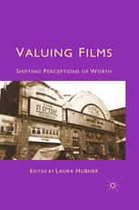 Valuing Films Shifting Perceptions Of Worth Laura Hubner Eds