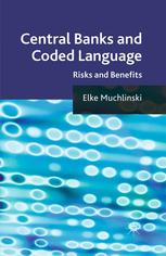 Central Banks And Coded Language Risks And Benefits Elke Muchlinski Auth