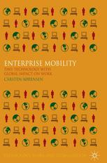 Enterprise Mobility Tiny Technology With Global Impact On Work Carsten Srensen Auth