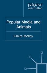 Popular Media And Animals Claire Molloy Auth