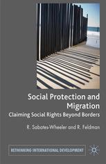 Migration And Social Protection Claiming Social Rights Beyond Borders Rachel Sabateswheeler