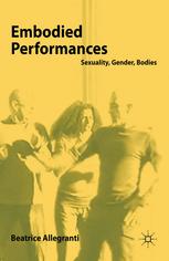 Embodied Performances Sexuality Gender Bodies Beatrice Allegranti Auth