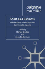 Sport As A Business International Professional And Commercial Aspects Harald Dolles