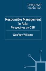 Responsible Management In Asia Perspectives On Csr Geoffrey Williams Eds