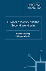 European Identity And The Second World War Menno Spiering Michael Wintle Eds