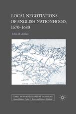 Local Negotiations Of English Nationhood 15701680 John M Adrian Auth