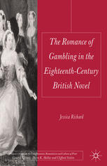 The Romance Of Gambling In The Eighteenthcentury British Novel Jessica Richard Auth