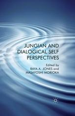 Jungian And Dialogical Self Perspectives Raya A Jones Masayoshi Morioka Eds